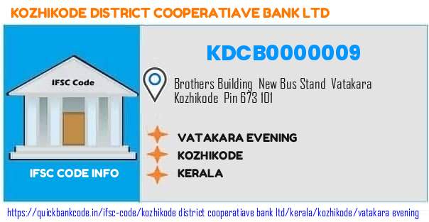 Kozhikode District Cooperatiave Bank Vatakara Evening KDCB0000009 IFSC Code