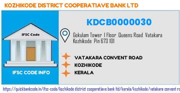 Kozhikode District Cooperatiave Bank Vatakara Convent Road KDCB0000030 IFSC Code