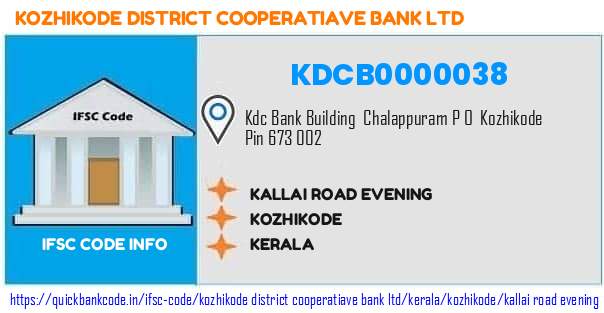 Kozhikode District Cooperatiave Bank Kallai Road Evening KDCB0000038 IFSC Code