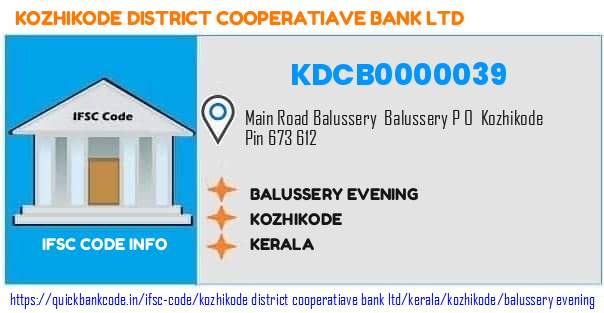 Kozhikode District Cooperatiave Bank Balussery Evening KDCB0000039 IFSC Code