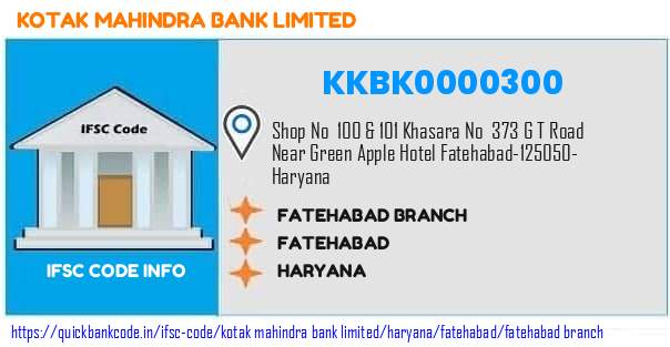 Kotak Mahindra Bank Fatehabad Branch KKBK0000300 IFSC Code