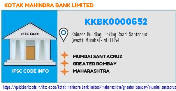 Kotak Mahindra Bank Mumbai Santacruz KKBK0000652 IFSC Code