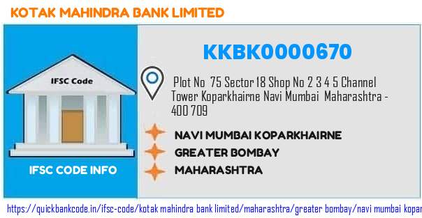 Kotak Mahindra Bank Navi Mumbai Koparkhairne KKBK0000670 IFSC Code