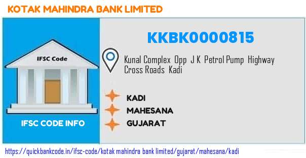 Kotak Mahindra Bank Kadi KKBK0000815 IFSC Code