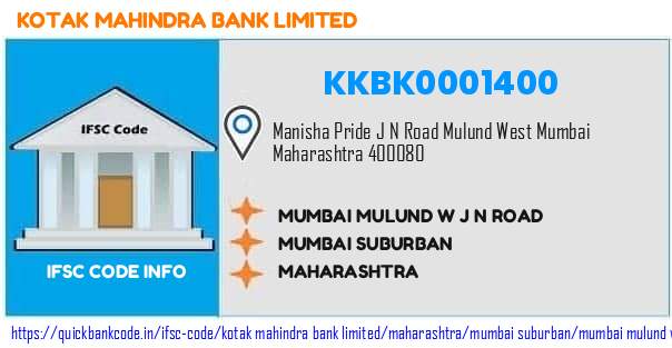 Kotak Mahindra Bank Mumbai Mulund W J N Road KKBK0001400 IFSC Code