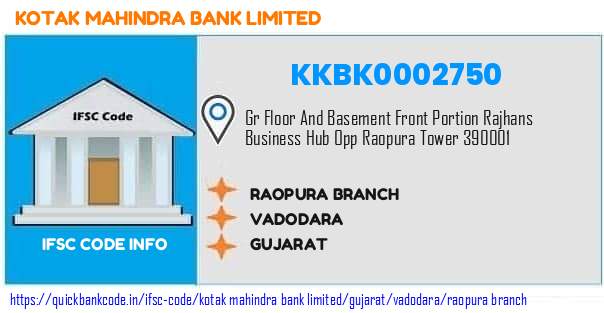Kotak Mahindra Bank Raopura Branch KKBK0002750 IFSC Code
