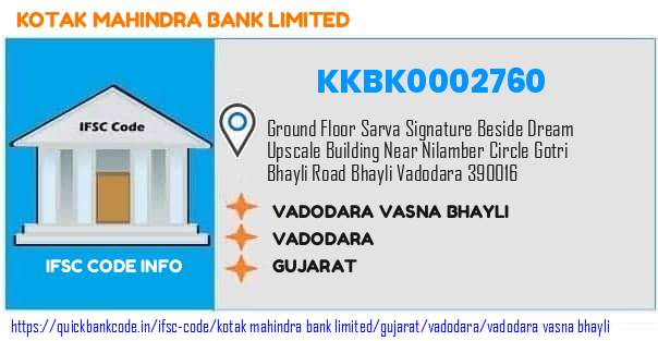 Kotak Mahindra Bank Vadodara Vasna Bhayli KKBK0002760 IFSC Code