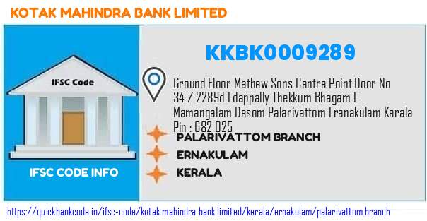 Kotak Mahindra Bank Palarivattom Branch KKBK0009289 IFSC Code