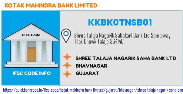 Kotak Mahindra Bank Shree Talaja Nagarik Saha Bank  KKBK0TNSB01 IFSC Code