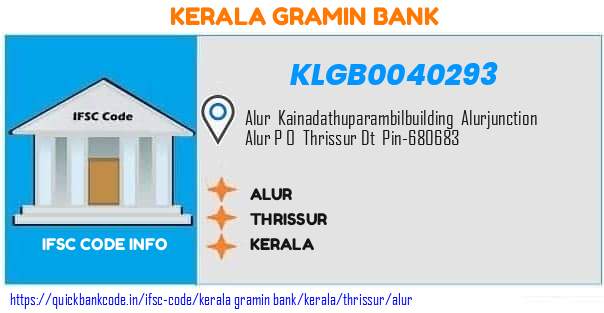 Kerala Gramin Bank Alur KLGB0040293 IFSC Code