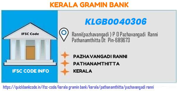 Kerala Gramin Bank Pazhavangadi Ranni KLGB0040306 IFSC Code