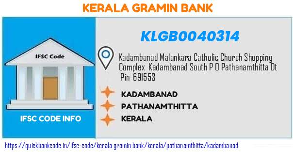Kerala Gramin Bank Kadambanad KLGB0040314 IFSC Code