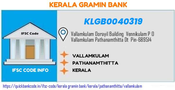 Kerala Gramin Bank Vallamkulam KLGB0040319 IFSC Code