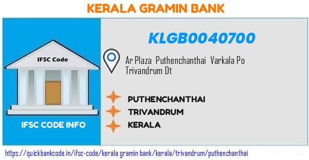 Kerala Gramin Bank Puthenchanthai KLGB0040700 IFSC Code