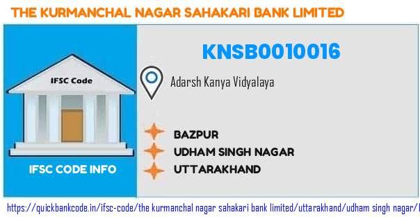 The Kurmanchal Nagar Sahakari Bank Bazpur KNSB0010016 IFSC Code
