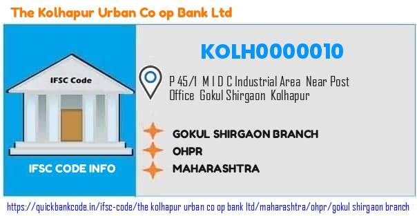 The Kolhapur Urban Co Op Bank Gokul Shirgaon Branch KOLH0000010 IFSC Code