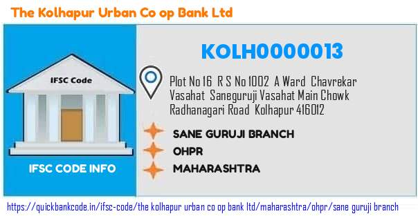 The Kolhapur Urban Co Op Bank Sane Guruji Branch KOLH0000013 IFSC Code