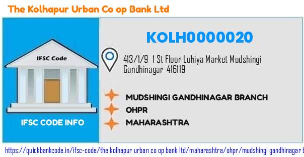 The Kolhapur Urban Co Op Bank Mudshingi Gandhinagar Branch KOLH0000020 IFSC Code
