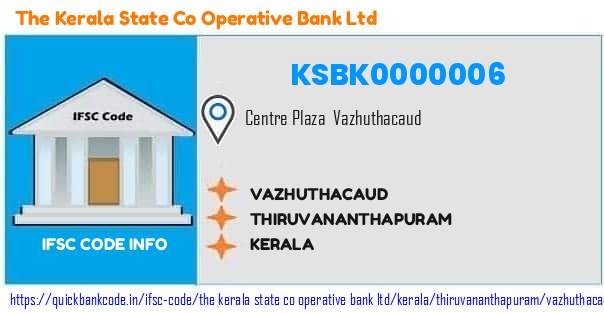 The Kerala State Co Operative Bank Vazhuthacaud KSBK0000006 IFSC Code