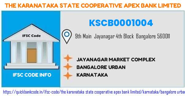 The Karanataka State Cooperative Apex Bank Jayanagar Market Complex KSCB0001004 IFSC Code