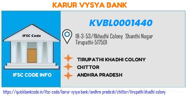 Karur Vysya Bank Tirupathi Khadhi Colony KVBL0001440 IFSC Code