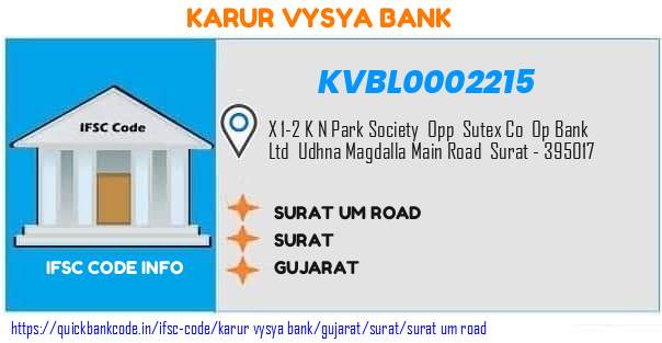 Karur Vysya Bank Surat Um Road KVBL0002215 IFSC Code