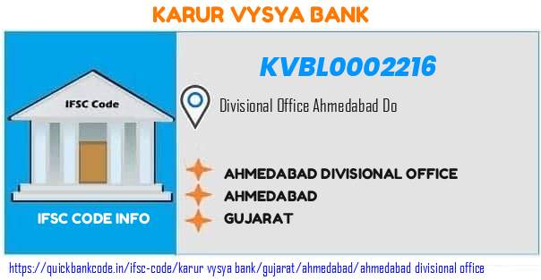 Karur Vysya Bank Ahmedabad Divisional Office KVBL0002216 IFSC Code
