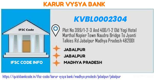 Karur Vysya Bank Jabalpur KVBL0002304 IFSC Code