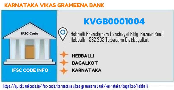 Karnataka Vikas Grameena Bank Hebballi KVGB0001004 IFSC Code