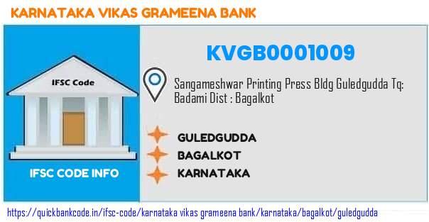 Karnataka Vikas Grameena Bank Guledgudda KVGB0001009 IFSC Code