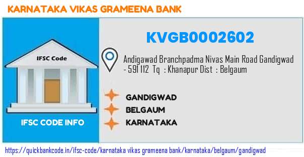 Karnataka Vikas Grameena Bank Gandigwad KVGB0002602 IFSC Code