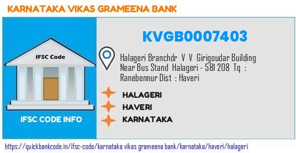Karnataka Vikas Grameena Bank Halageri KVGB0007403 IFSC Code