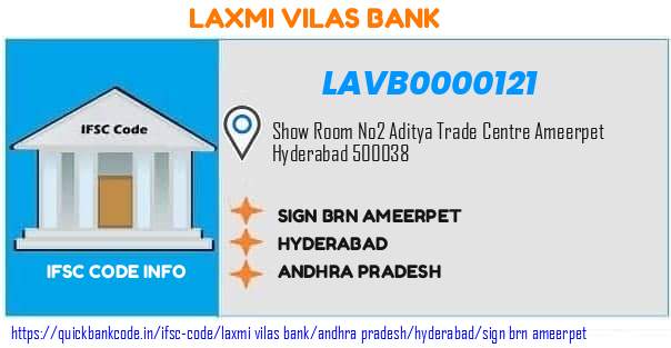 Laxmi Vilas Bank Sign Brn Ameerpet LAVB0000121 IFSC Code