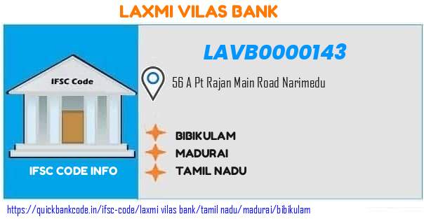 Laxmi Vilas Bank Bibikulam LAVB0000143 IFSC Code