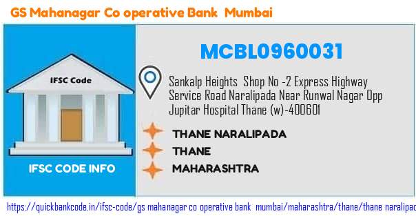 Gs Mahanagar Co Operative Bank   Mumbai Thane Naralipada MCBL0960031 IFSC Code