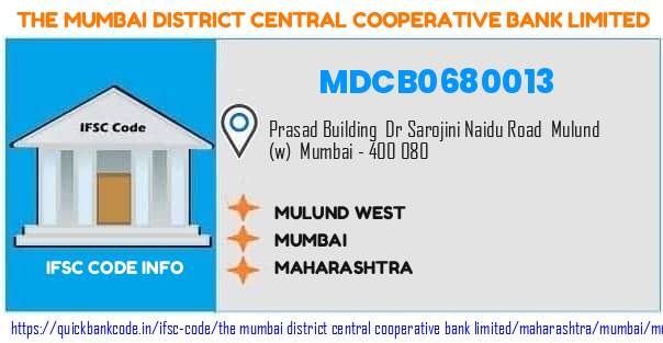 The Mumbai District Central Cooperative Bank Mulund West MDCB0680013 IFSC Code