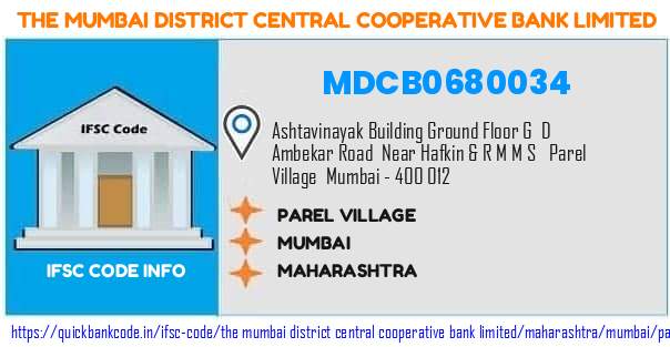 The Mumbai District Central Cooperative Bank Parel Village MDCB0680034 IFSC Code