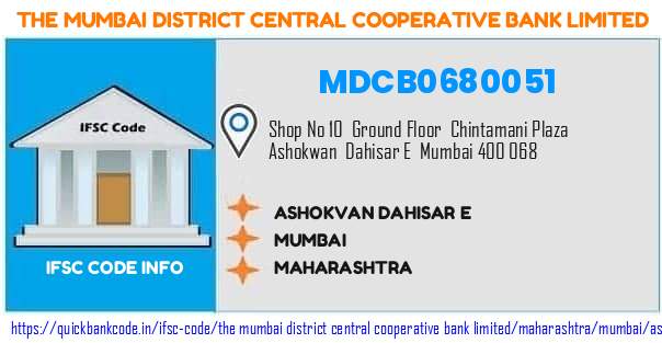 MDCB0680051 Mumbai District Central Co-operative Bank. ASHOKVAN  DAHISAR E