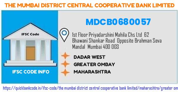 The Mumbai District Central Cooperative Bank Dadar West MDCB0680057 IFSC Code