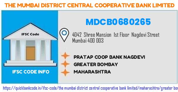 The Mumbai District Central Cooperative Bank Pratap Coop Bank Nagdevi MDCB0680265 IFSC Code