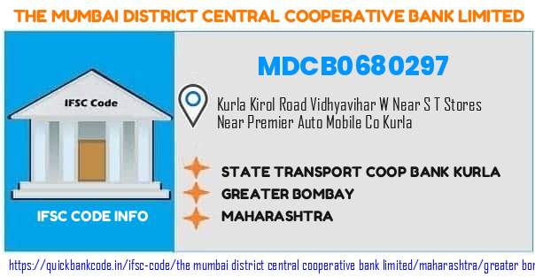 The Mumbai District Central Cooperative Bank State Transport Coop Bank Kurla MDCB0680297 IFSC Code