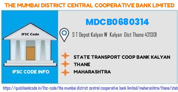 The Mumbai District Central Cooperative Bank State Transport Coop Bank Kalyan MDCB0680314 IFSC Code