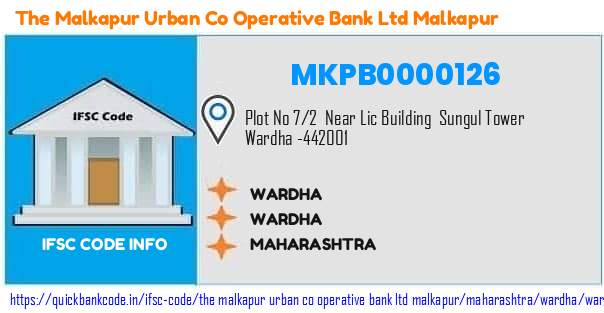 The Malkapur Urban Co Operative Bank   Malkapur Wardha MKPB0000126 IFSC Code