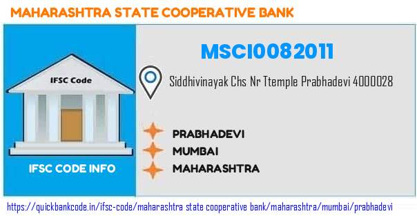 Maharashtra State Cooperative Bank Prabhadevi MSCI0082011 IFSC Code