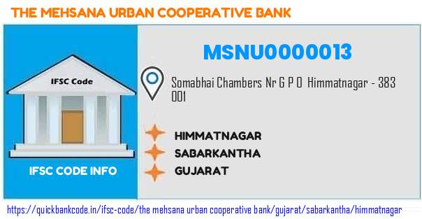 The Mehsana Urban Cooperative Bank Himmatnagar MSNU0000013 IFSC Code