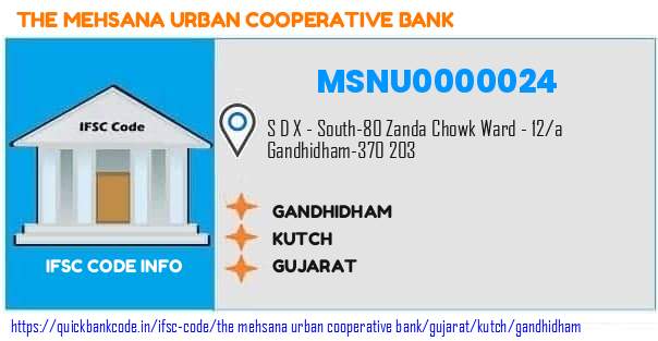 The Mehsana Urban Cooperative Bank Gandhidham MSNU0000024 IFSC Code