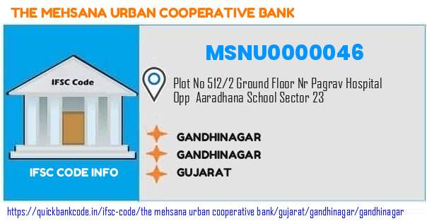 The Mehsana Urban Cooperative Bank Gandhinagar MSNU0000046 IFSC Code