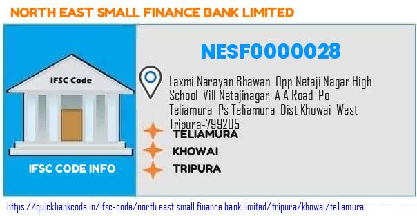 North East Small Finance Bank Teliamura NESF0000028 IFSC Code