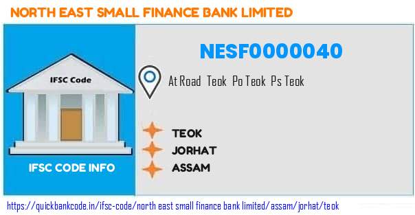 North East Small Finance Bank Teok NESF0000040 IFSC Code