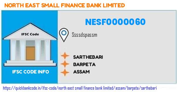North East Small Finance Bank Sarthebari NESF0000060 IFSC Code